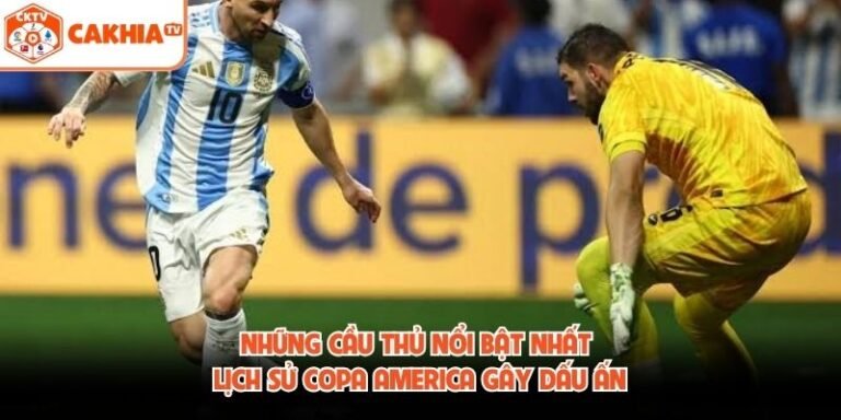 Những Cầu Thủ Nổi Bật Nhất Lịch Sử Copa America Gây Dấu Ấn